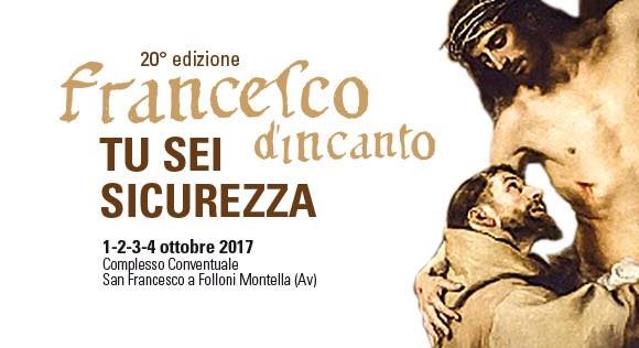 Francesco d’incanto 1-2-3-4 Ottobre 2017- Convento San Francesco a Folloni